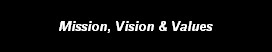 Mission, Vision & Values